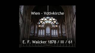 Wien  Votivkirche Orgel von E F Walcker 1878 [upl. by Nosae]