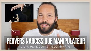 PERVERS NARCISSIQUE MANIPULATEUR  5 signes pour le reconnaître [upl. by Haily]