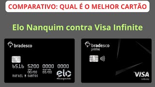 COMPARATIVO VISA INFINITE VS ELO NANQUIM BRADESCO  QUEM VENCE [upl. by Fernald]