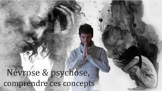 névrose amp psychose comprendre ces concepts [upl. by Sylirama]