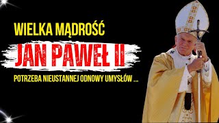 Jan Paweł II i Jego Inspirujące Myśli Przemieniające Życie – Słowa Mądrości i Miłości [upl. by Cornell963]