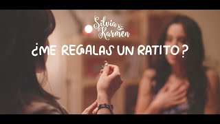 ¿Me regalas un ratito  Silvia y Karmen Video Oficial [upl. by Ardnuahsal]