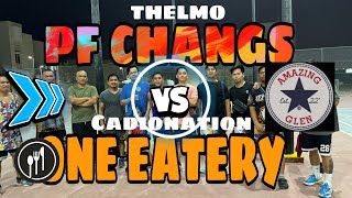 THELMO PF CHANGS VS CADIONATION ONE EATERY 🏀 [upl. by Idnahr]