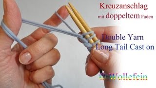 Kreuzanschlag mit doppeltem Faden  Double Yarn Long Tail Cast On [upl. by Alyhc674]