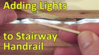 New Stairway Handrail  Part 2  Adding Lights [upl. by Beatrisa565]