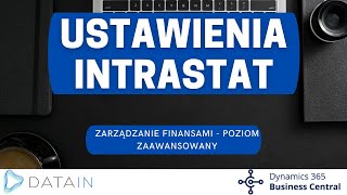 2611 Działania okresowe USTAWIENIA INTRASTAT  Dynamics Business Central PL  NAV [upl. by Nosam]