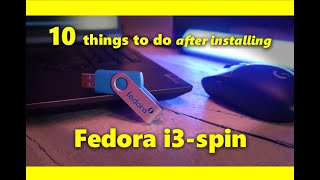 10 things to do after installing Fedora i3spin [upl. by Ranjiv]