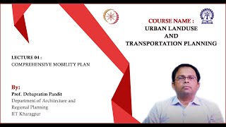 Lecture 04  Comprehensive mobility plan [upl. by Maris689]