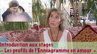 Introduction aux stages quotles 9 profils de lEnnéagramme en amourquot [upl. by Odareg]