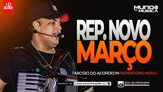 TARCISIO DO ACORDEON  MARÇO 2024  100 ATUALIZADO  REPERTÓRIO NOVO  MUNDO DA MUSICA [upl. by Harness]