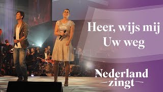 Heer wijs mij Uw weg  Nederland Zingt [upl. by Lomax]