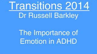 The Importance of Emotion in ADHD  Dr Russell Barkley [upl. by Franckot300]