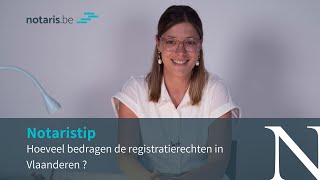 Notaristip hoeveel registratierechten moet je in Vlaanderen betalen [upl. by Enerehs]