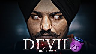 Devil  Sidhu Moose Wala  8D  Reverb [upl. by Ladnar492]