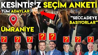 ÜMRANİYEDE OLAYLI KESİNTİSİZ SEÇİM ANKETİ TÜM ADAYLAR quotSeccadeye Basıyorlarquot  Sokak Röportajları [upl. by Ebenezer487]