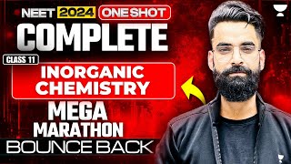 NEET 2024 Complete Inorganic Chemistry Class 11th  One Shot  Bounce Back [upl. by Arly552]