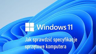 Jak sprawdzić specyfikacje sprzętowe komputera w Windows 11 [upl. by Dumas341]