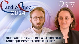 Que fautil savoir de la pathologie aortique postradiothérapie   CardioOnco 2024 [upl. by Emma444]