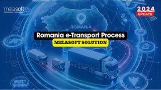 Romania eTransport Process and Melasoft eTransport Solution  2024 [upl. by Nyasuh]