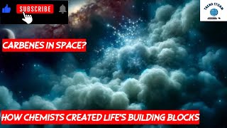 Carbenes in Space How Chemists Created Life’s Building Blocks [upl. by Zavala304]