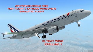 AIR FRANCE A320 TEST FLIGHT amp EXTREME MANEUVERS diy how viralvideo training online update [upl. by Flory809]