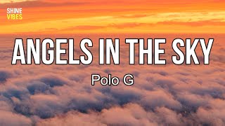 Polo G  Angels in the Sky Lyrics  One life you get one chance [upl. by Eillim]