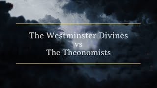 The Westminster Divines vs The Theonomists [upl. by Esaele285]