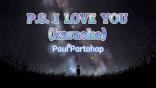 PS I Love You  Paul Partohap karaoke [upl. by Ennaeed]