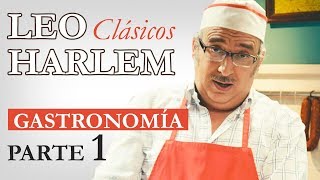 LEO HARLEM  MONÓLOGO quotGASTRONÓMÍAquot  PARTE 1 [upl. by Aissila]