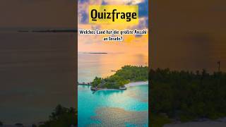 Allgemeinwissen Quiz🤓 Welches Land hat die größte Anzahl an Inseln short quiz quizfrage [upl. by Gert653]