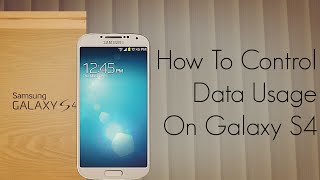 How To Control The Data Usage On Galaxy S4  2G  3G Internet Connection  PhoneRadar [upl. by Normalie]