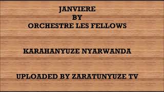 JANVIERE BY ORCHESTRE LES FELLOWS KARAHANYUZE NYARWANDA SONGS [upl. by Caraviello970]