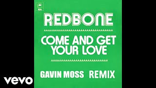 Redbone  Come and Get Your Love Remix by Gavin Moss  Audio [upl. by Yahsan433]