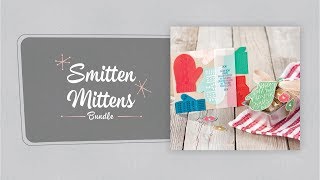 Smitten Mittens Bundle by Stampin Up [upl. by Mycah897]