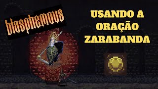 DERROTANDO ISIDORA RÁPIDO COM A ZARABANDA EM BLASPHEMOUS [upl. by Sinnal901]