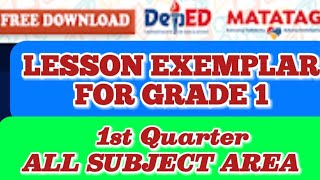 COMPLETE LESSON EXEMPLAR FOR GRADE 1  1ST QUARTER  SY 20242025  MATATAG CURRICULUM [upl. by Cchaddie]