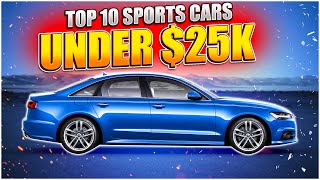 Top 10 25k Budget Sports Cars in 2023 [upl. by Glori]