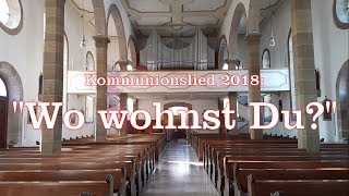 Wo wohnst Du  Kommunionslied 2018 [upl. by Drews]