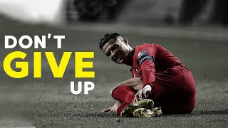 DONT GIVE UP  Football Motivation [upl. by Petronilla37]