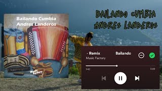 Bailando Cumbias  Andrés Landeros [upl. by Rafa]