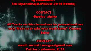 Dj Gamiland  Sisi Uyandiva DJPELCO 2014 Remix [upl. by Bora]