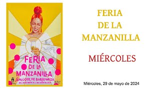 Feria de la Manzanilla 2024  miércoles  Sanlúcar de Barrameda [upl. by Eikcor]