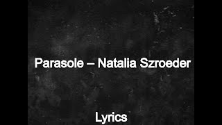 Parasole  Natalia Szroeder lyrics [upl. by Meakem]