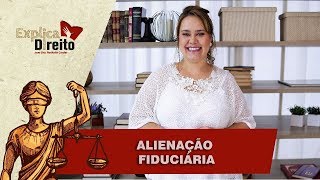 Explica Direito Alienação Fiduciária  2018 [upl. by Korey]