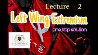 Lecture 2 Left Wing Extremism  UPSCIntricacies  for best exprience go with 15x speed [upl. by Thorstein128]