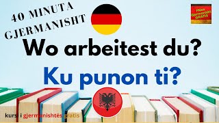 40 Minuta Shprehje Gjermanisht me Perkthim Shqip  A1 A2 B1 [upl. by Ytteb188]