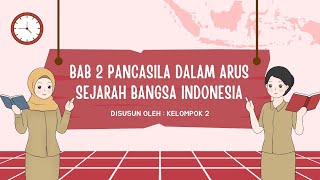 BAB 2  Pancasila dalam Arus Sejarah Bangsa Indonesia [upl. by Ennaehr]