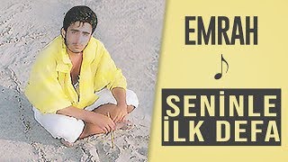 Emrah  Seninle İlk Defa Remastered [upl. by Luce]