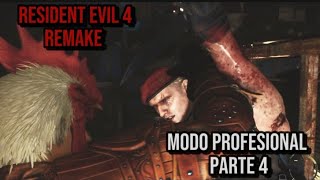 Resident evil 4 Remake en Modo Profesional Parte 4 [upl. by Benia]