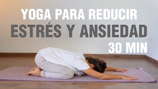 Yoga para estrés y ansiedad Ideal para calmar el sistema nervioso y reducir el estrés Anabel Otero [upl. by Idnarb]